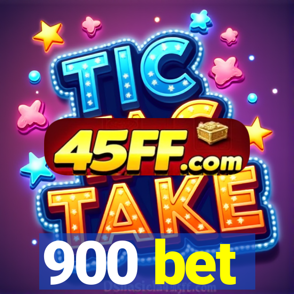 900 bet